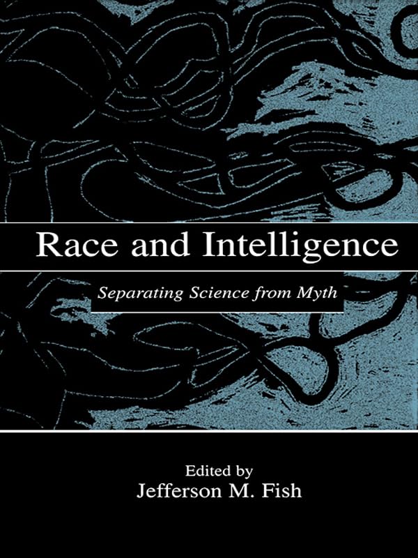 Race And Intelligence Separating Science From Myth By Jefferson M Race and intelligence separating science from myth by jefferson m