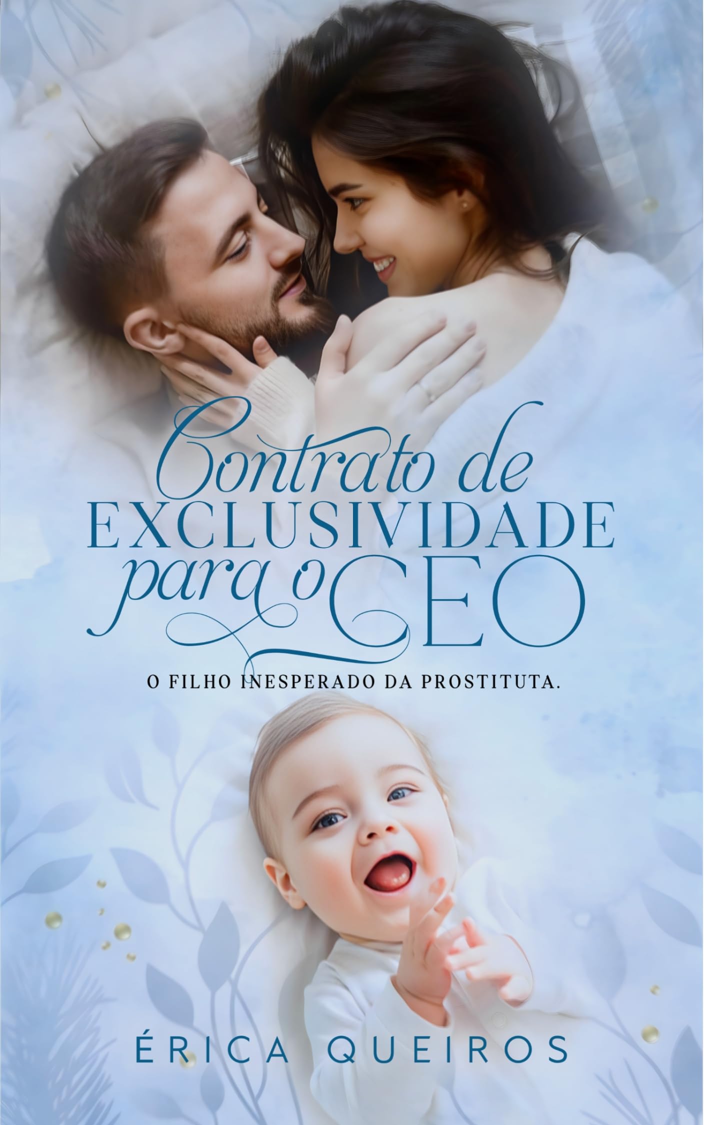 Contrato de exclusividade para o ceo: O filho inesperado da prostituta.