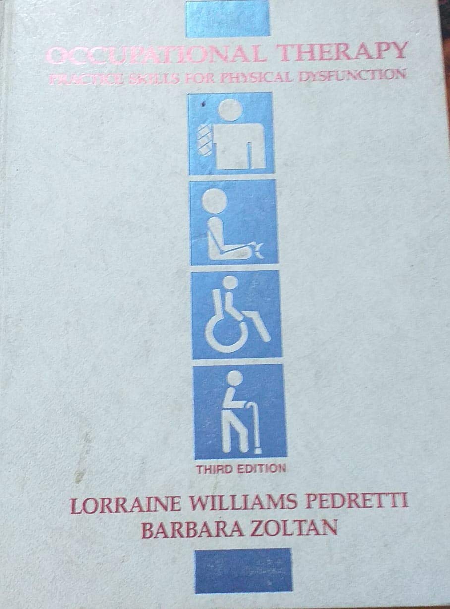 Occupational Therapy: Practice Skills for Physical Dysfunction by ...
