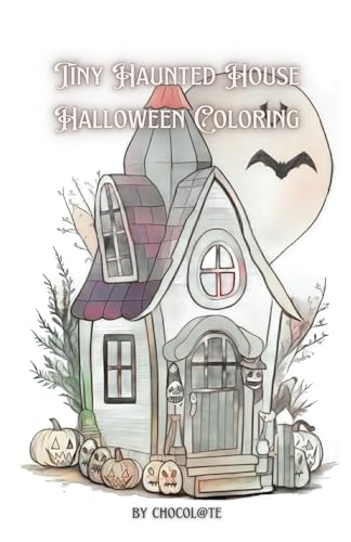 Tiny Haunted House Halloween Coloring by Miss Piyanan Anusarn | Goodreads