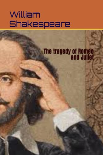 The tragedy of Romeo and Juliet by William Shakespeare | Goodreads