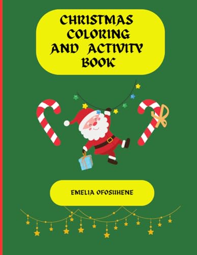 CHRISTMAS COLORING AND ACTIVITY BOOK by MISS EMELIA OFOSUHENE | Goodreads