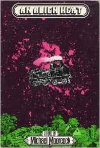 An Alien Heat by Michael Moorcock | Goodreads