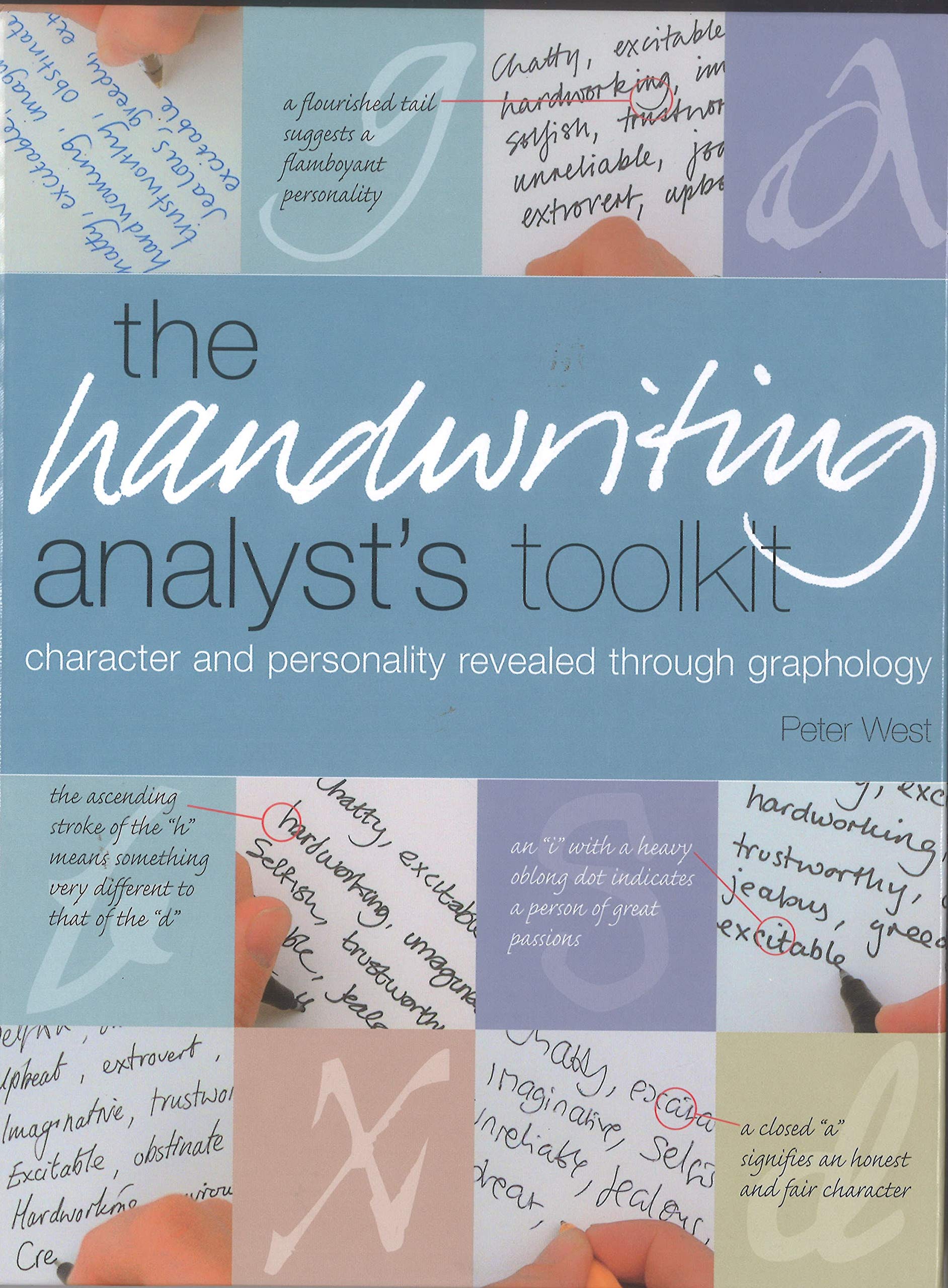 THE HANDWRITING ANALYST’S TOOLKIT by Peter West Goodreads