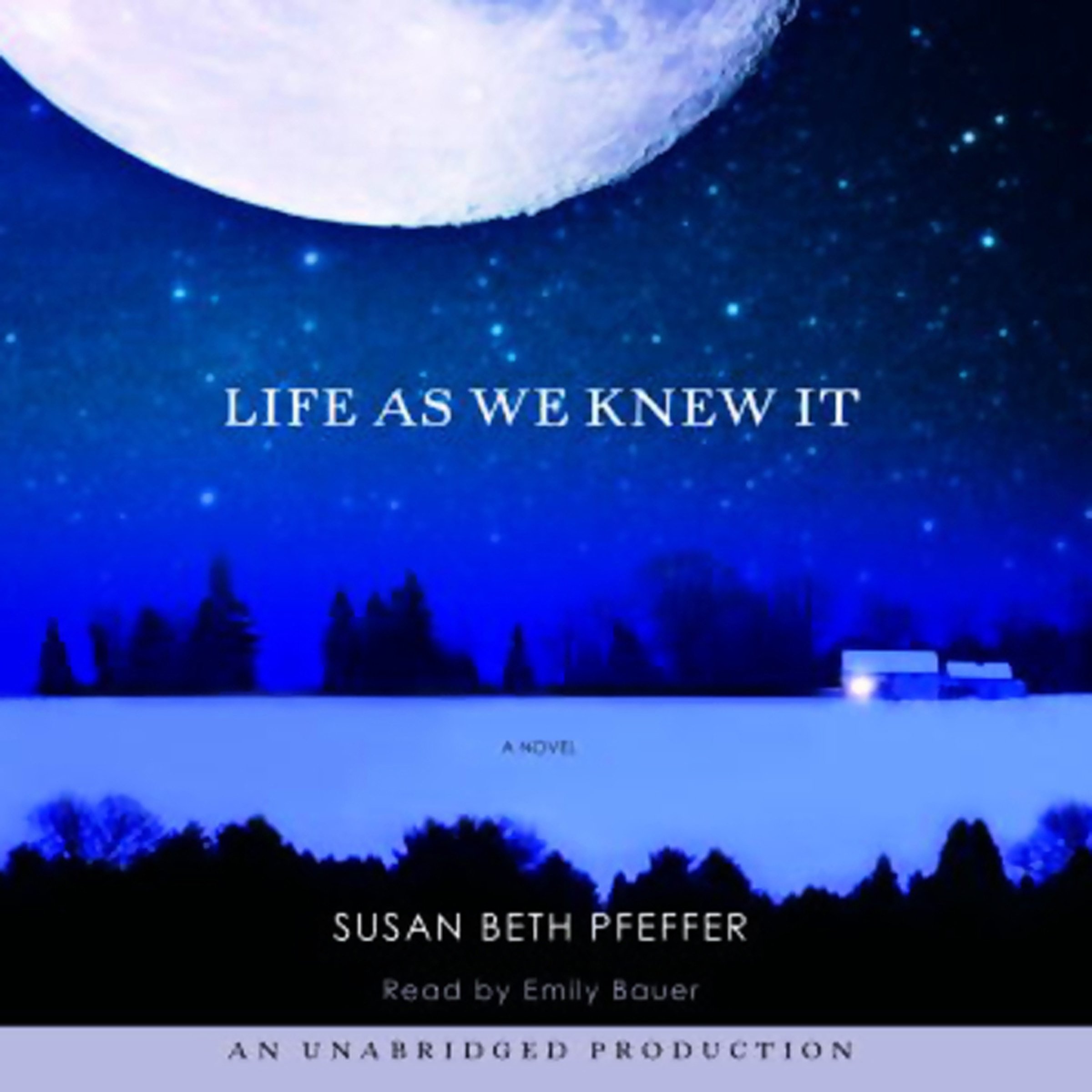 Life as We Knew It A Novel by Susan Beth Pfeffer Goodreads