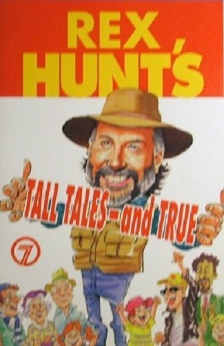 Rex Hunt's Tall Tales - and True by Hunt Rex | Goodreads