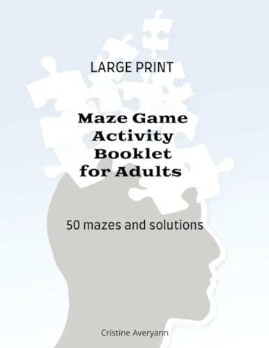 Maze Game Activity Booklet for Adults: 50 Large Print Easy Mazes for Adults, Seniors, Elderly by ...