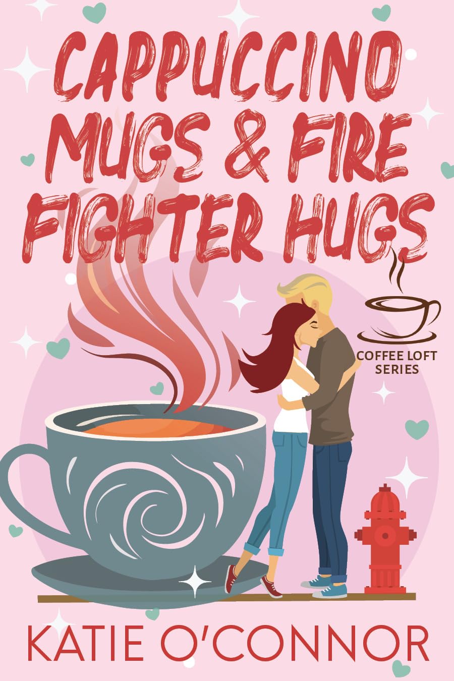 Cappuccino Mugs and Fire Fighter Hugs