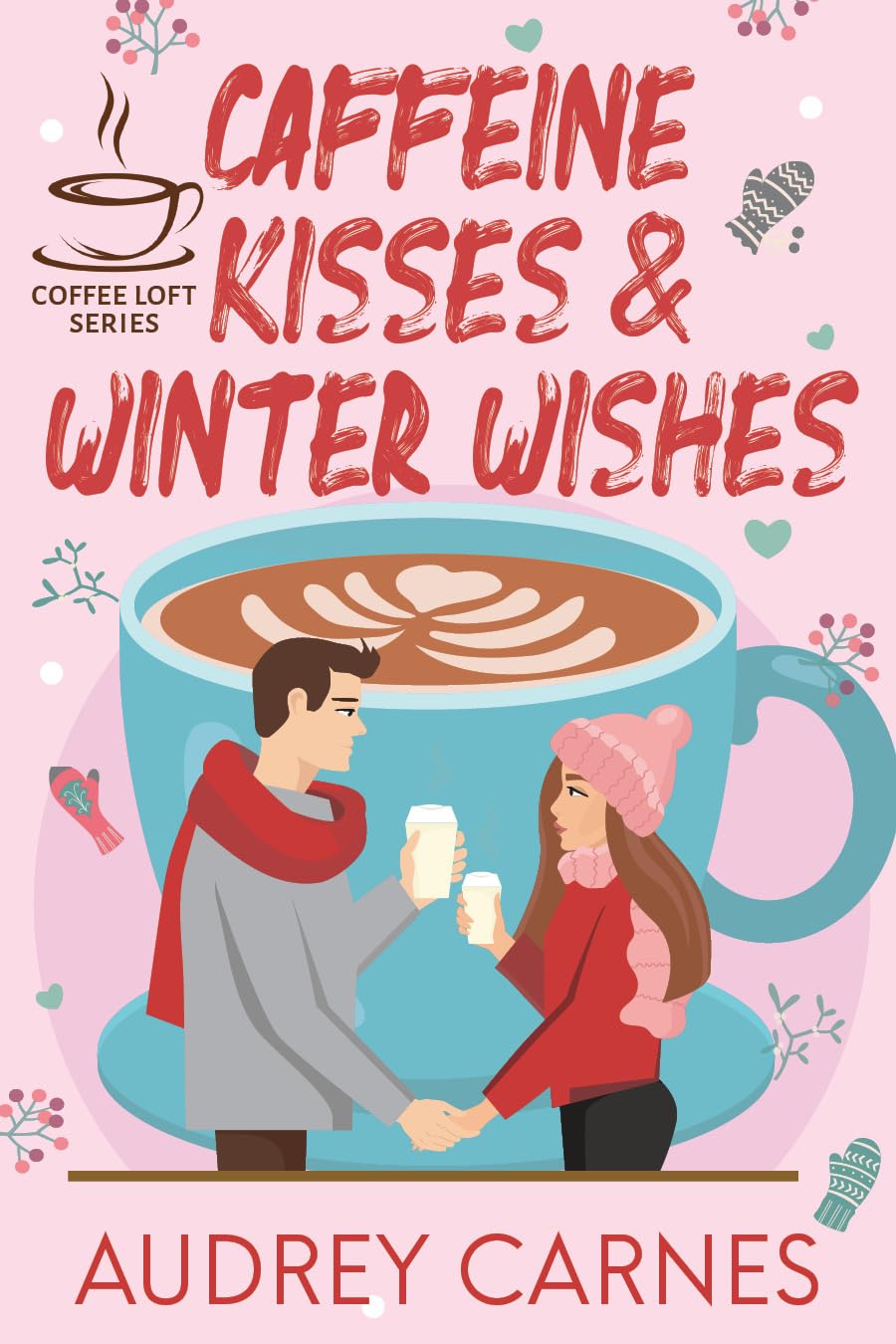 Caffeine Kisses & Winter Wishes