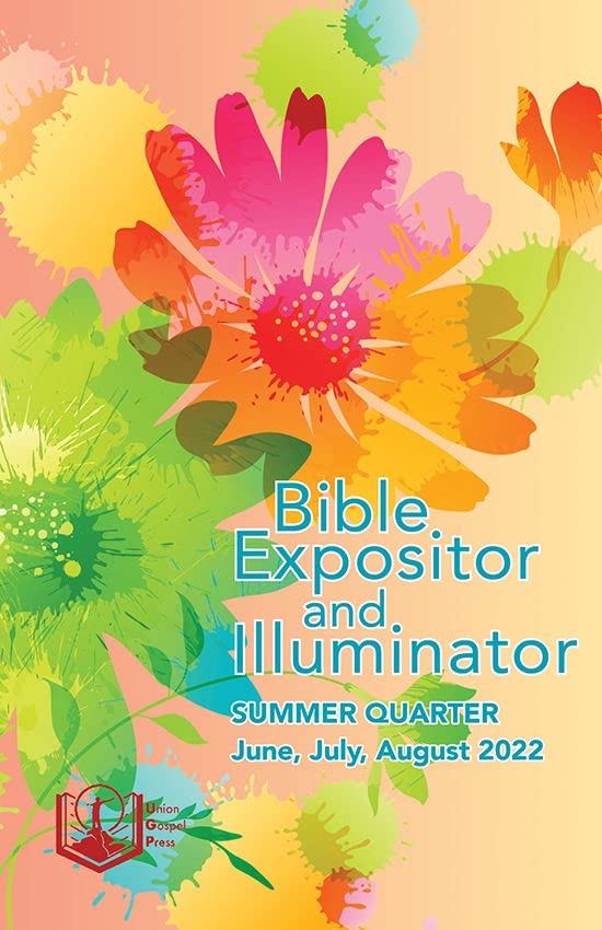 Union Gospel Press Bible Expositor and Illuminator Summer (JuneAug