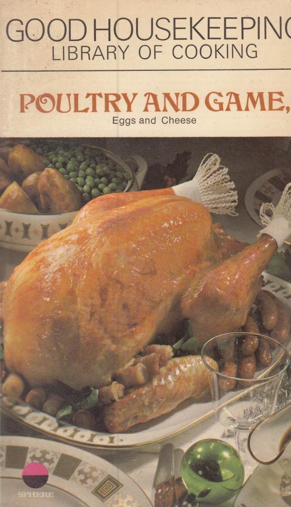 Good Housekeeping Poultry And Game by No Author. Goodreads