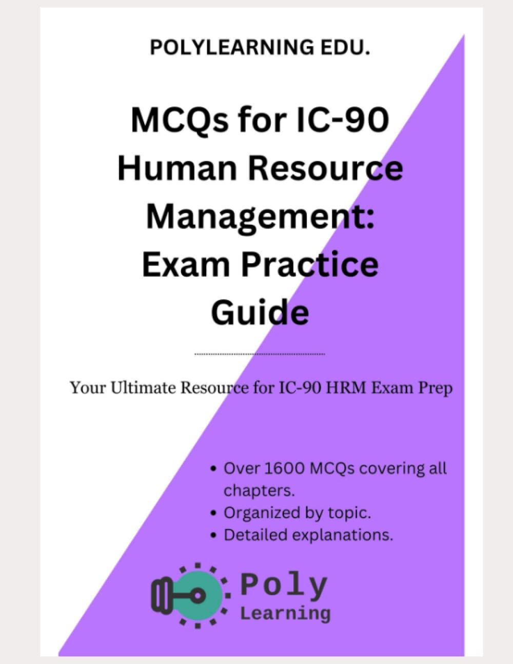 MCQs for IC 90 Human Resource Management Exam Practice Guide Your