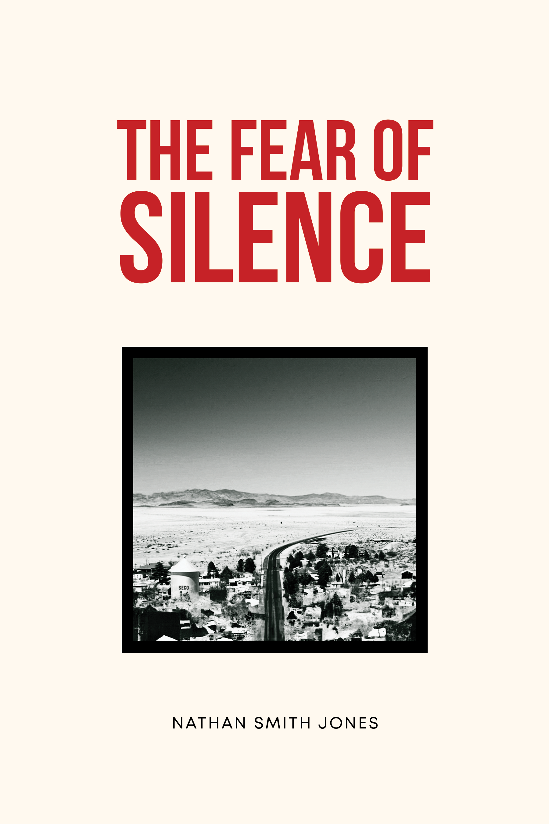 The Fear of Silence by Nathan Smith Jones Goodreads