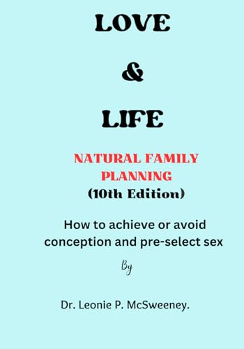Love & Life: Natural Family Planning (10th Edition) How to achieve or ...