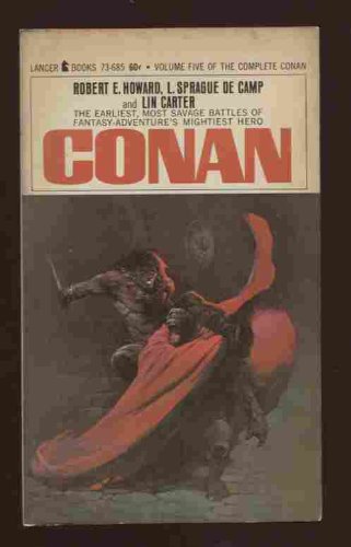 Conan [Volume Five of the Complete Conan][Lancer 73-685] by Robert E ...