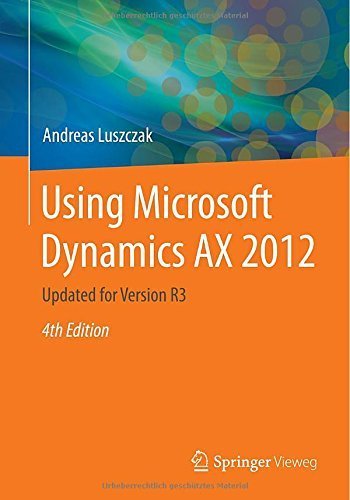 Using Microsoft Dynamics AX 2012: Updated for Version R3 Paperback ...