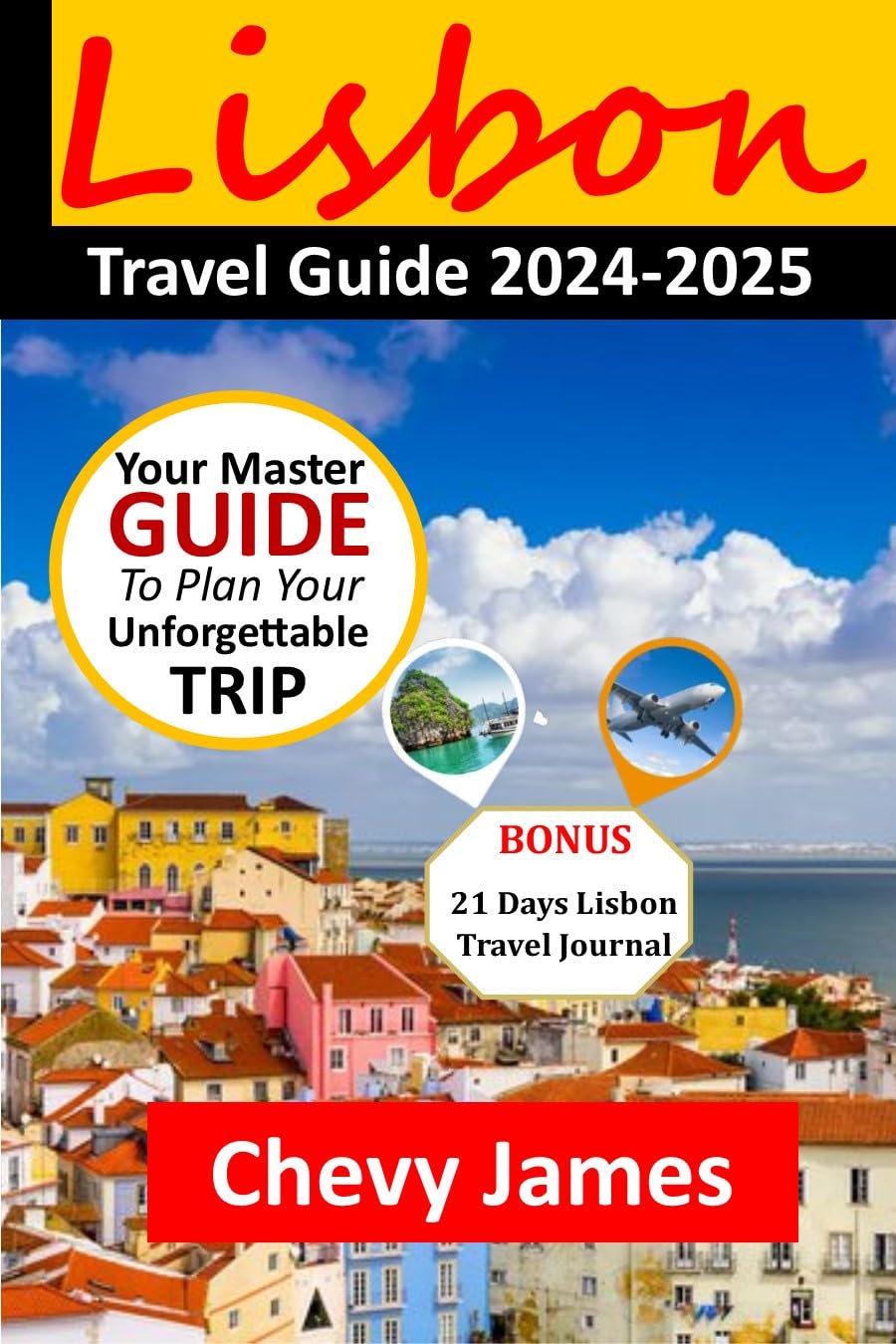 Lisbon Travel Guide 20242025 Spark up your Adventure to the City of