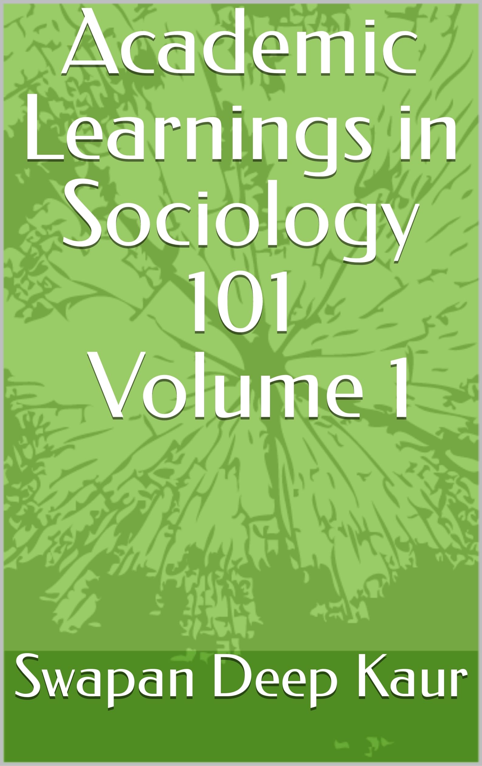 Academic Learnings in Sociology 101 - Volume 1