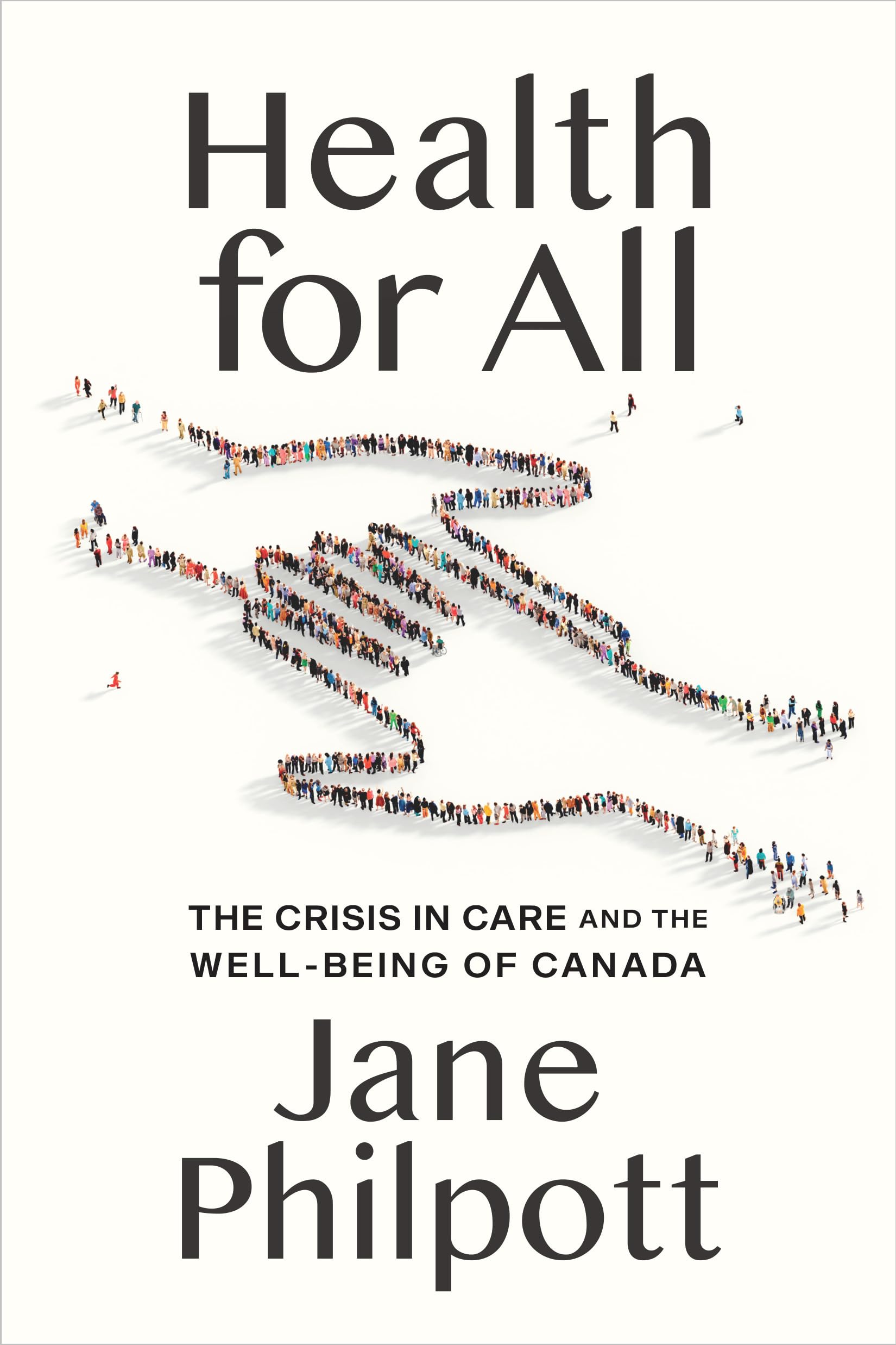 Health for All: A Doctor's Prescription for a Healthier Canada