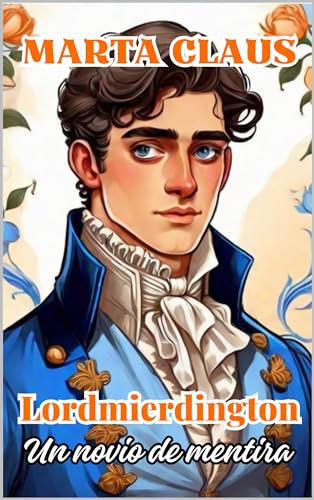 Novio por contrato: Lordmierdington (Un novio de mentira)