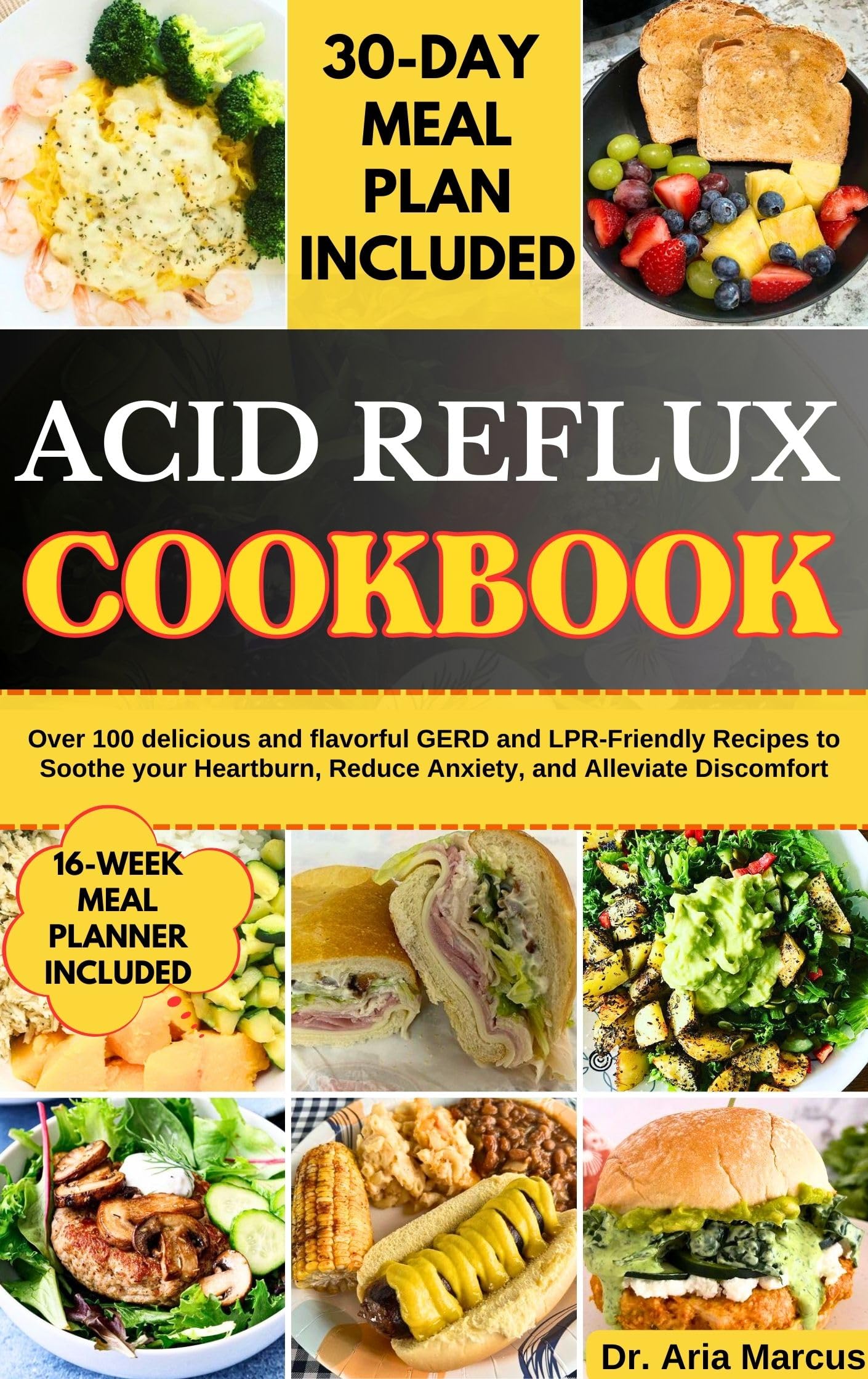 ACID REFLUX COOKBOOK Over 100 delicious and flavorful GERD and LPR