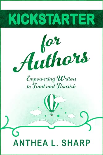 Kickstarter for Authors: Empowering Writers to Fund and Flourish