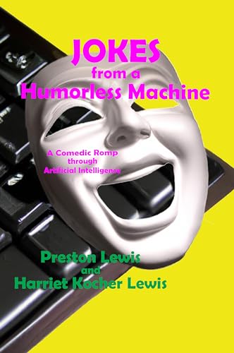 Jokes from a Humorless Machine: A Comedic Romp through Artificial Intelligence