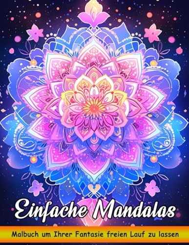 Einfache Mandalas Malbuch: Malbuch Für Kinder Oder Erwachsene, Einfache