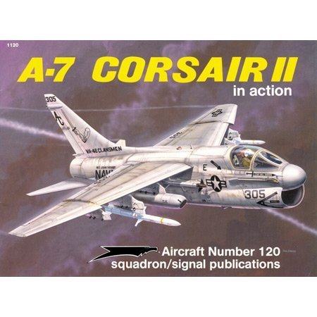 A-7 Corsair II in Action - Aircraft No. 120 book cover