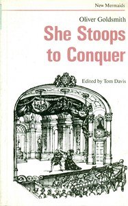 She Stoops to Conquer (New Mermaid Anthology) by Oliver Goldsmith | Goodreads