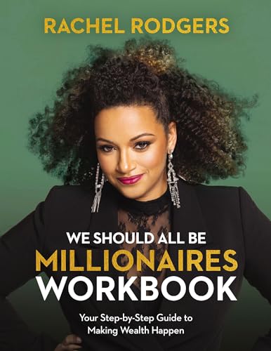 Million Dollar Action: Your Step-by-Step Guide to Making Wealth Happen (We Should All Be Millionaires)
