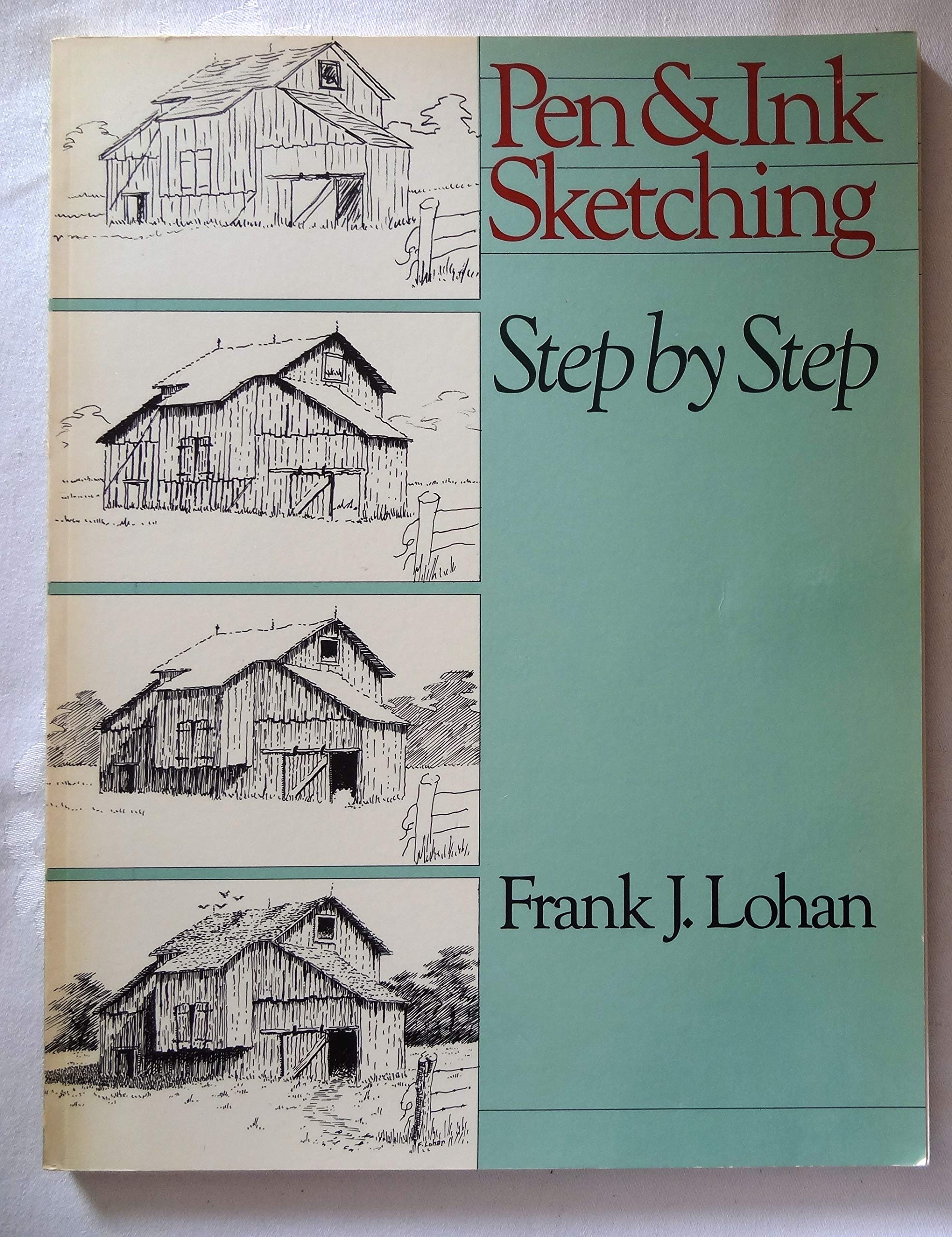 Pen and Ink Sketching StepByStep by Frank J. Lohan Goodreads