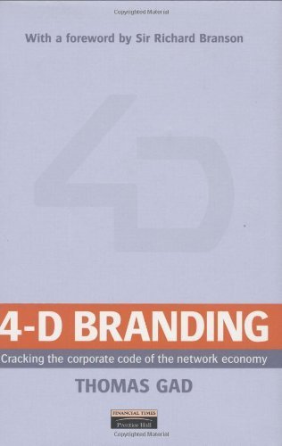 4D Branding: Cracking the Corporate Code of the Network Economy by ...