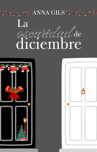 La oscuridad de diciembre: Un romance con tintes de salud mental (Amores y amistades: La historia de Aquasverdes nº 11)