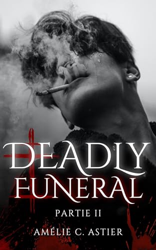 Deadly Funeral, Partie 2: Dark Romance Française MM