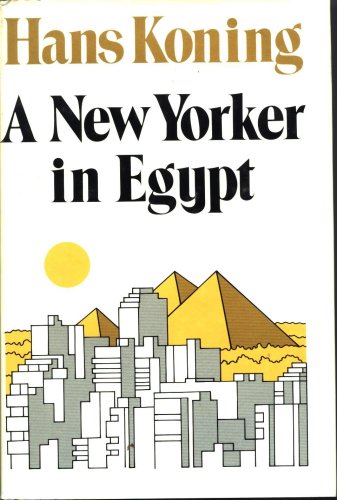 A New Yorker in Egypt by Hans Koning | Goodreads
