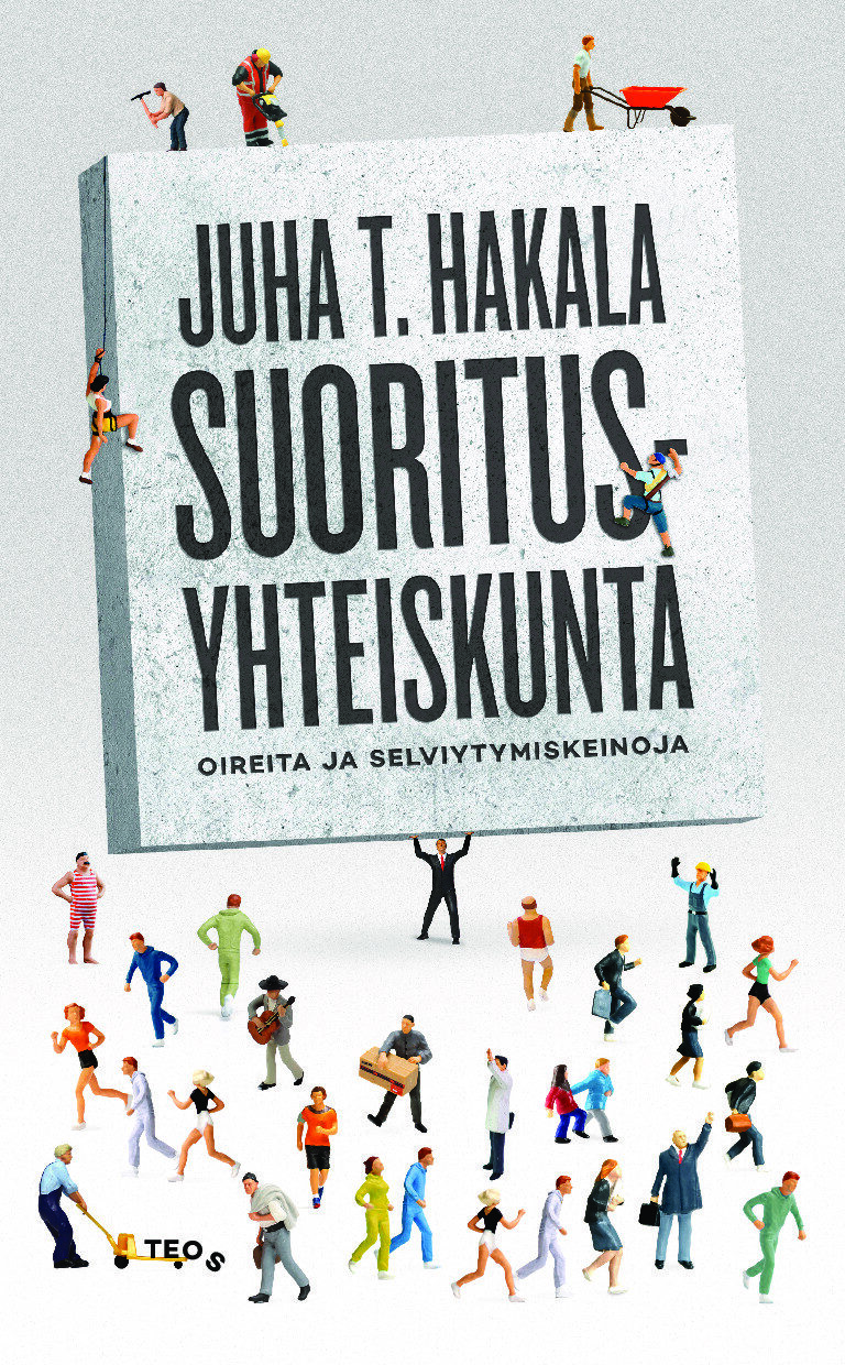 Suoritusyhteiskunta: Oireita ja selviytymiskeinoja