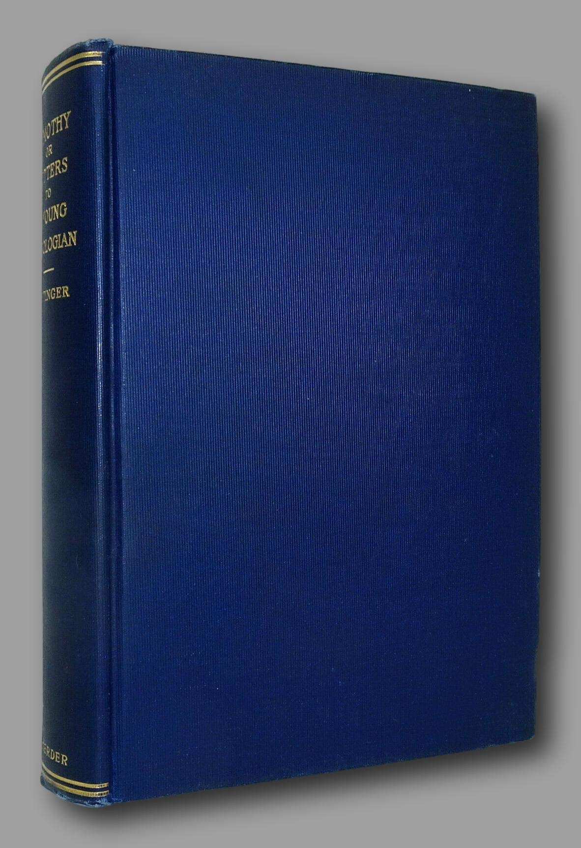 Rare FRANZ HETTINGER Timothy Or Letters To A Young Theologian