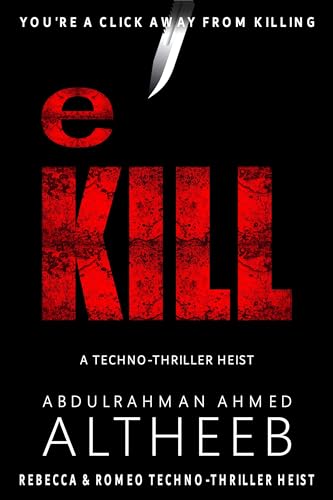 eKill: A Techno-Thriller Heist
