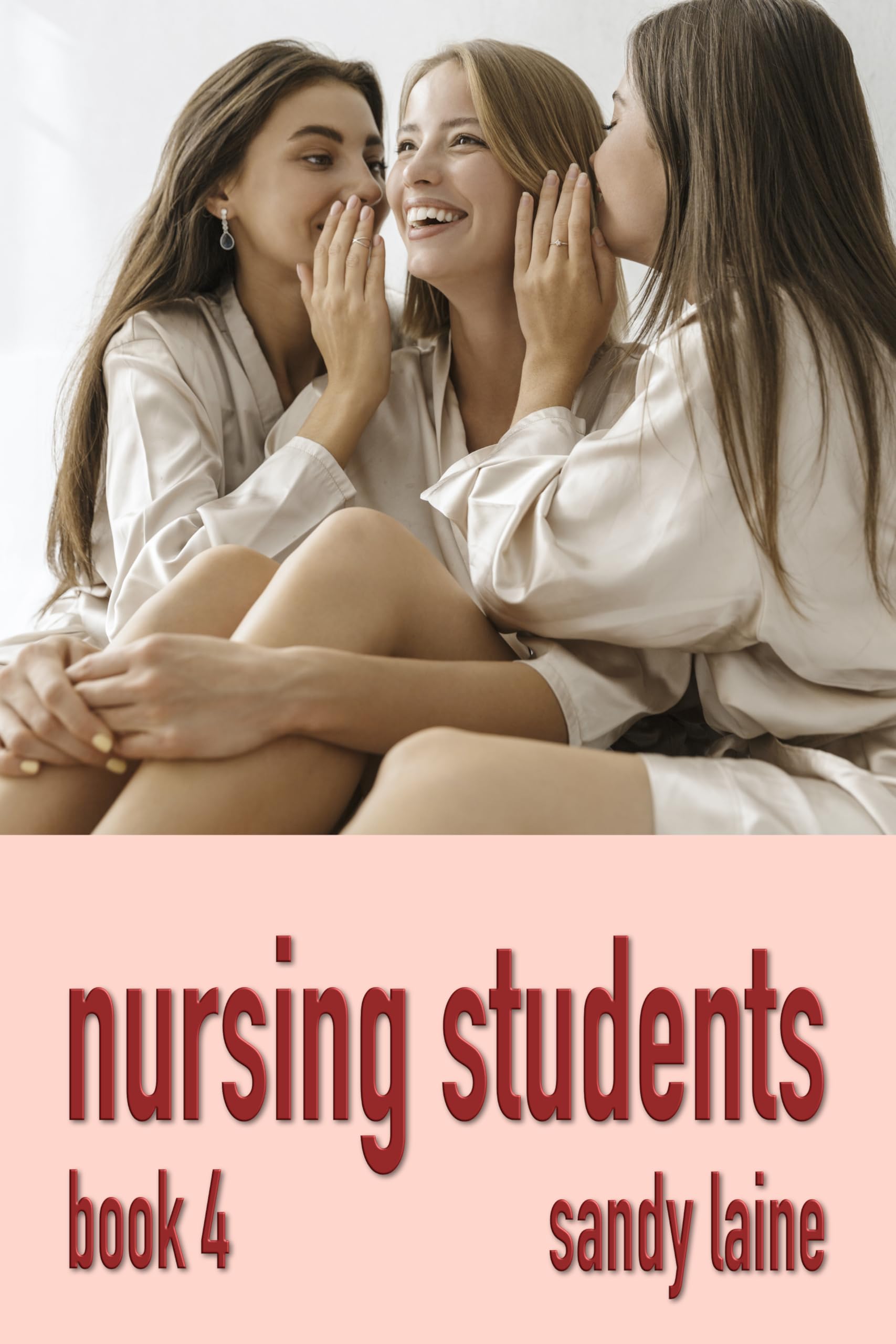 Nursing Students Book 4: A college story