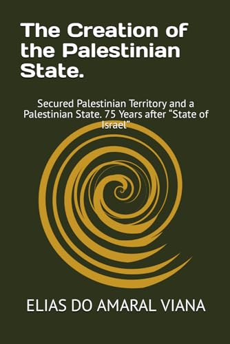 The Creation of the Palestinian State.: Secured Palestinian Territory