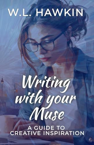 Writing with your Muse: A Guide to Creative Inspiration