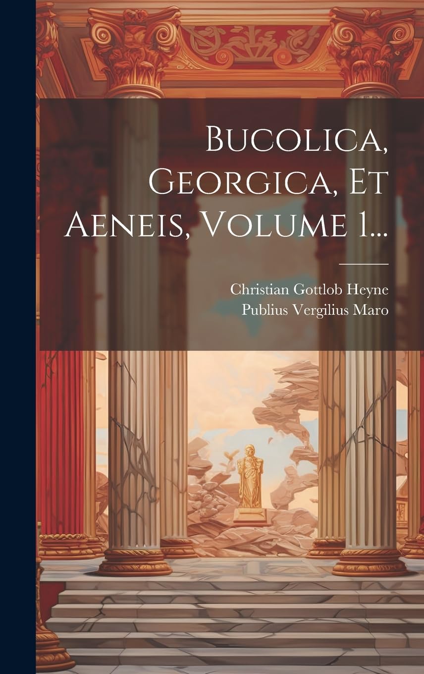 Bucolica, Et Aeneis, Volume 1... (Latin Edition) by Virgil