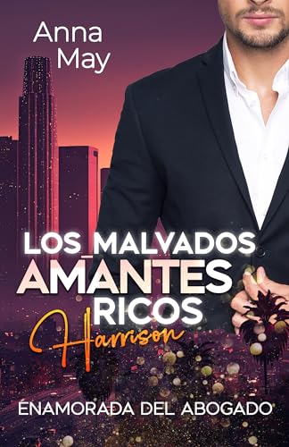 Enamorada del Abogado (Los Malvados Amantes Ricos nº 1)
