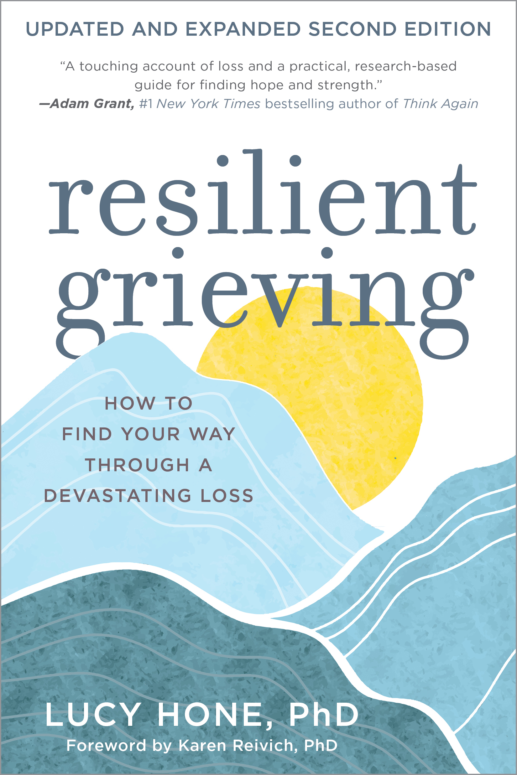 Resilient Grieving: How to Find Your Way Through a Devastating Loss