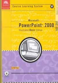 Course Guide: Microsoft PowerPoint 2000 Illustrated BASIC by David W ...