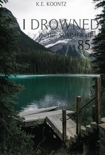 I Drowned In The Summer of '85