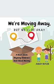 We're Moving Away, But We'll Be Okay