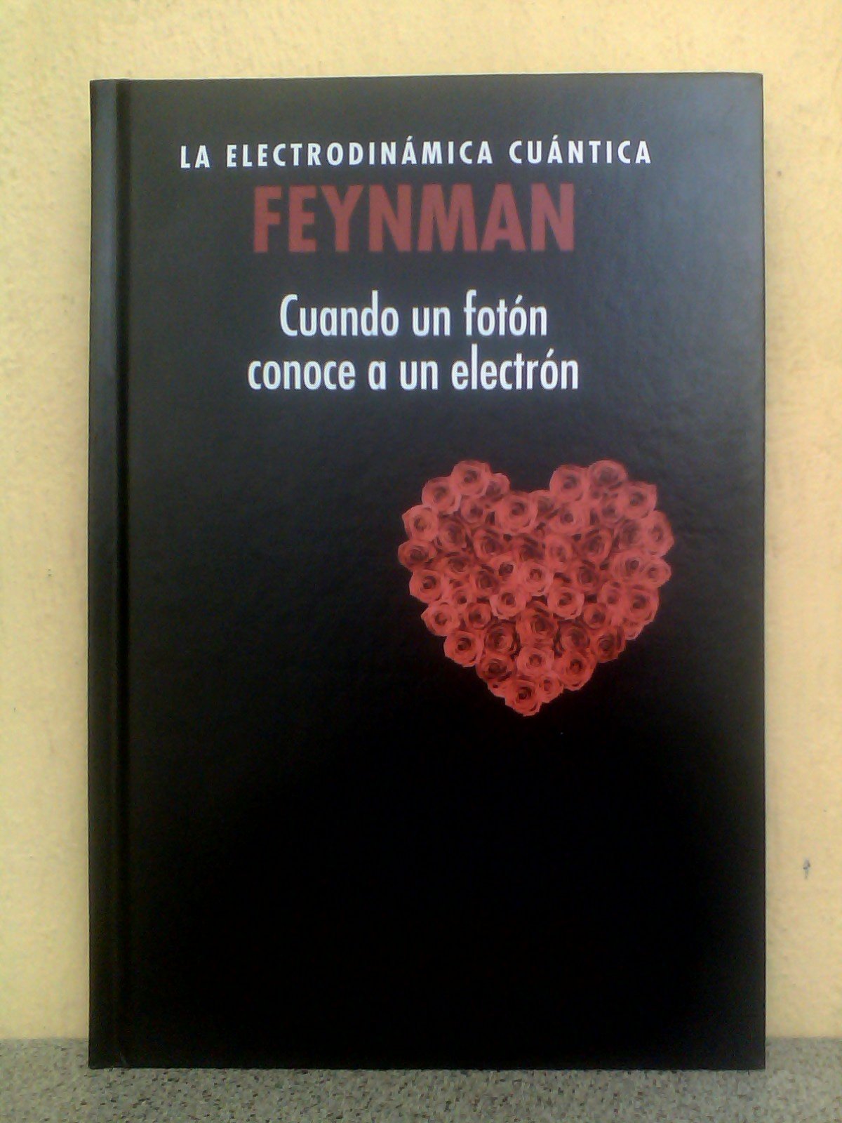 La Electrodinamica Cuantica. Feynman. Cuando Un Foton Conoce a Un
