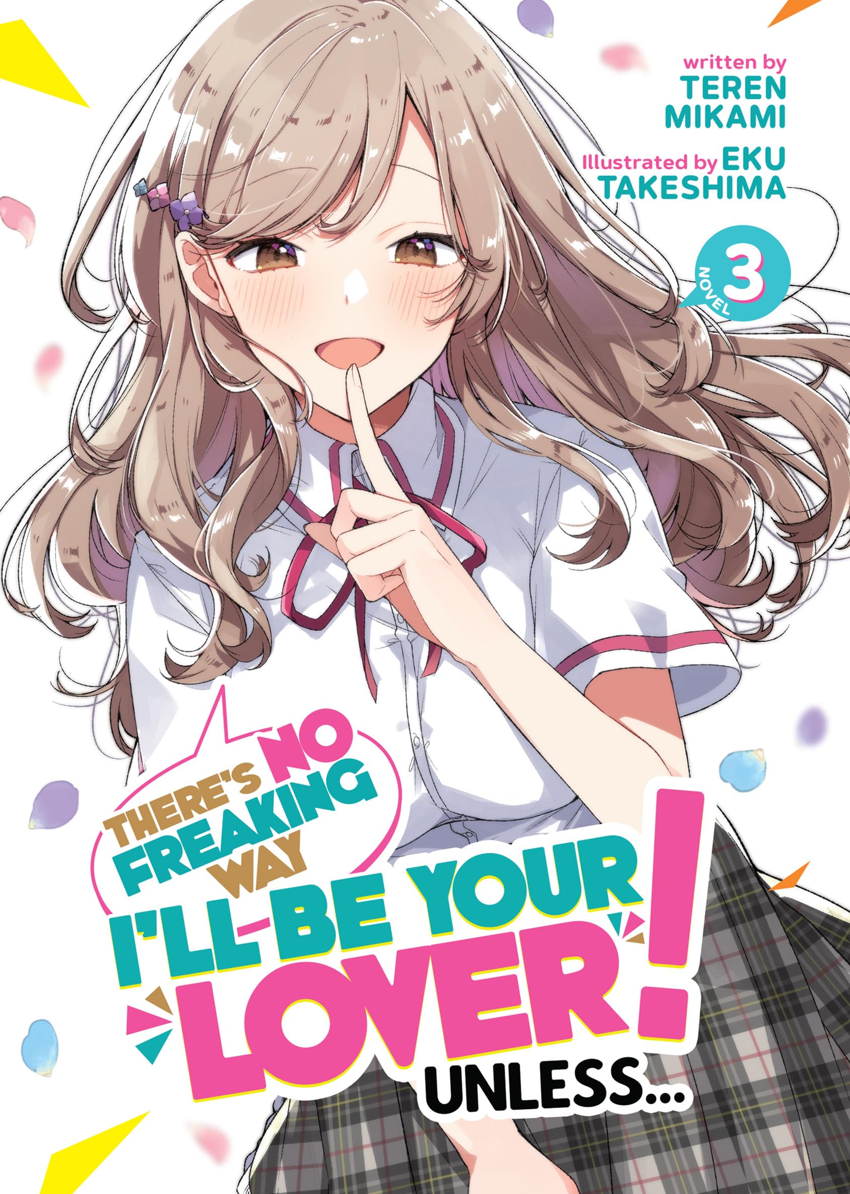There's No Freaking Way I'll be Your Lover! Unless… Light Novel book cover 3